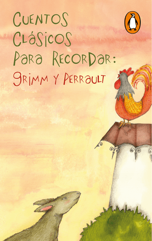 Cuentos cl??sicos para recordar. Grimm y Perrault (Digital)